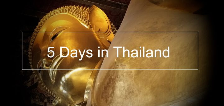My 5 days in Thailand - Bangkok, Ayutthaya, Khao Yai and more